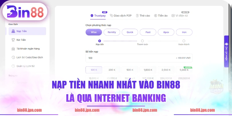 Nạp tiền nhanh nhất vào BIN88 là qua internet banking