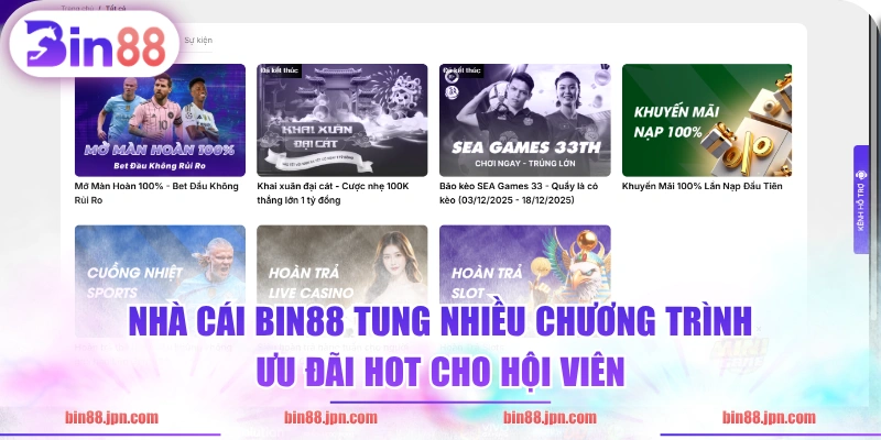 Nhà cái BIN88 tung nhiều chương trình ưu đãi hot cho hội viên